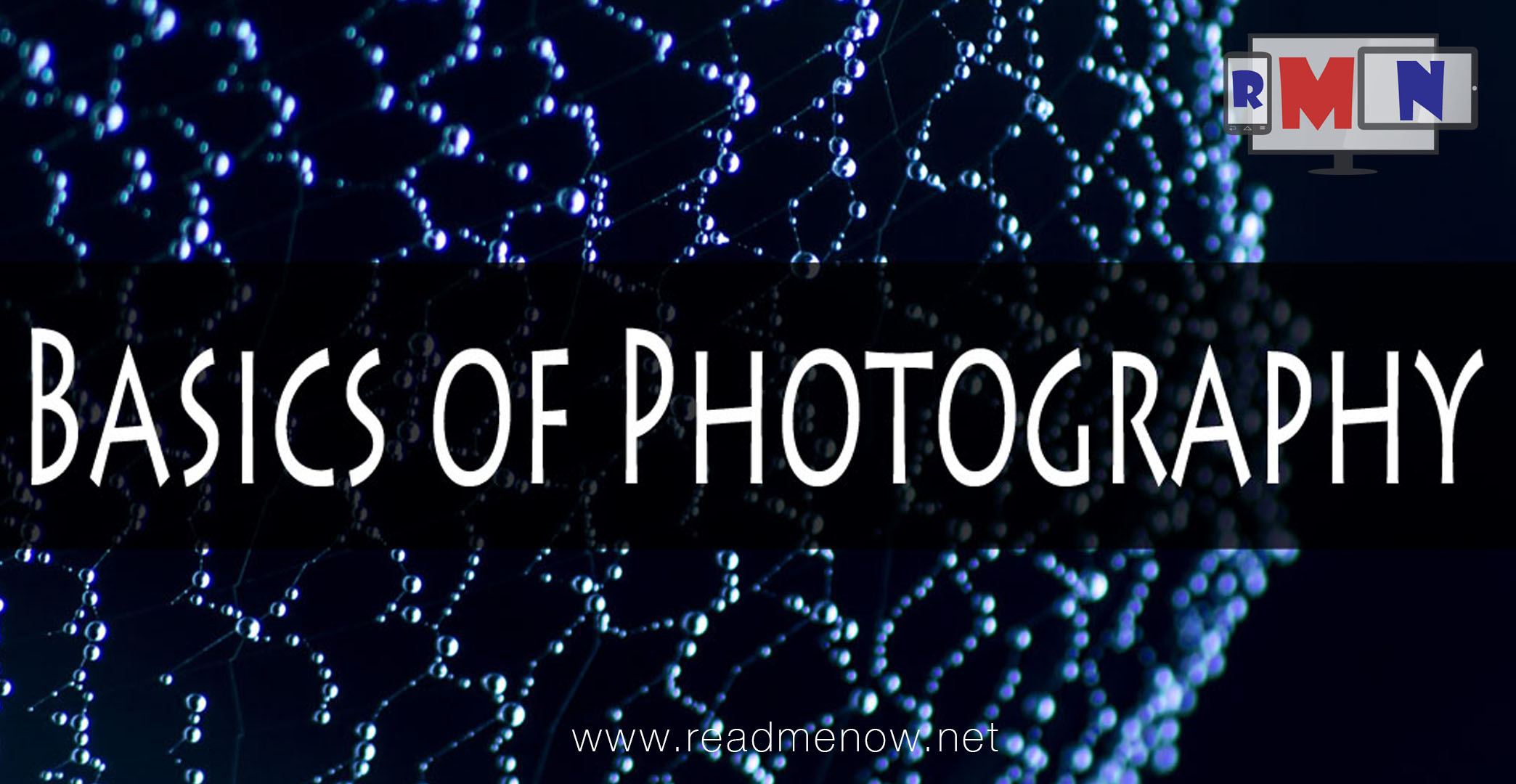 Basics of Photography – Exposure Controls
