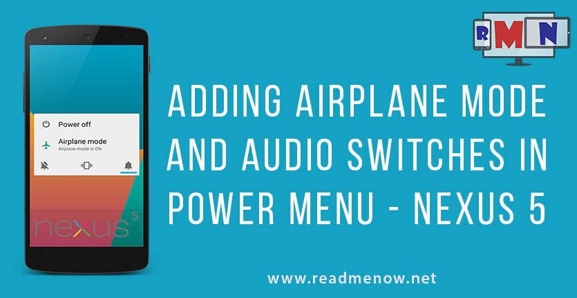Adding Airplane Mode and audio switches in Power Menu – Nexus 5
