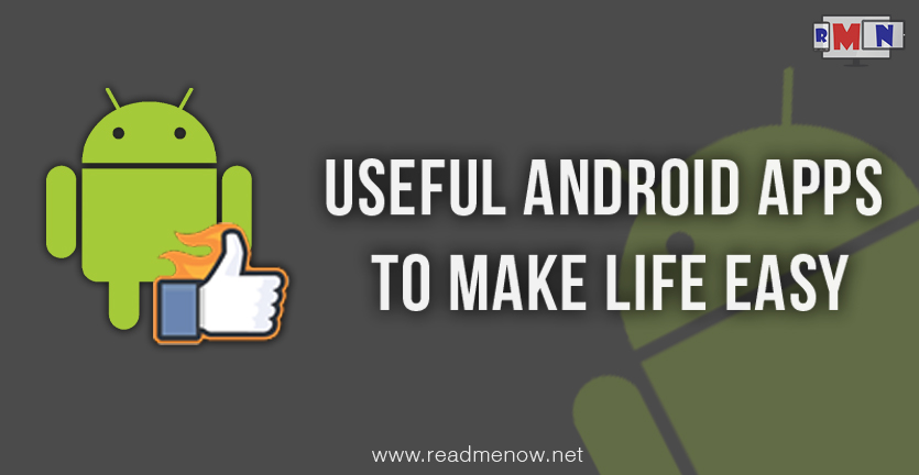 Useful Android Apps To Make Life Easy