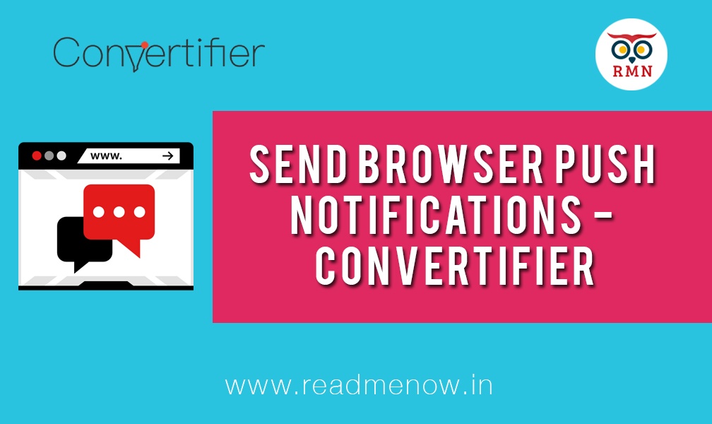 Send Browser Push Notifications – Convertifier