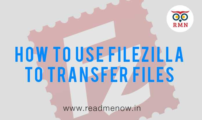 Filezilla How to use Filezilla to transfer files