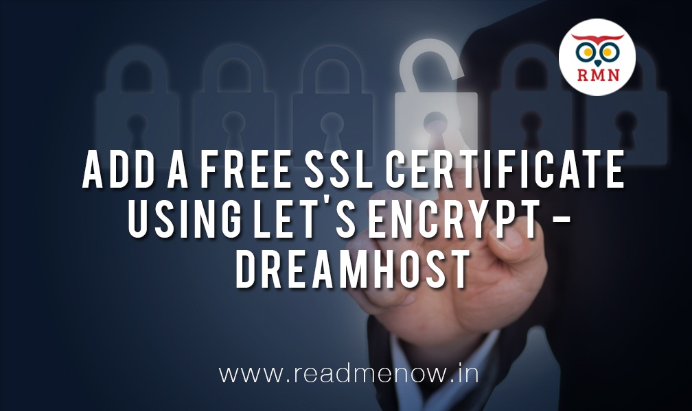 Free SSL Certificate using Let’s Encrypt – Dreamhost