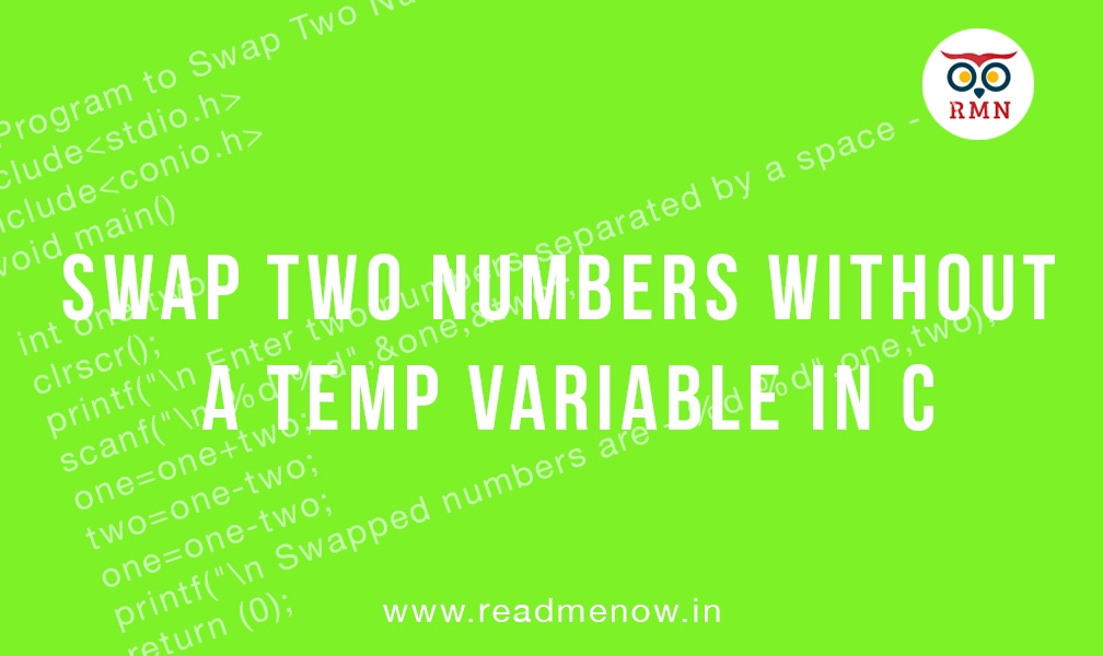 Swap Two Numbers Without a Temp variable in C